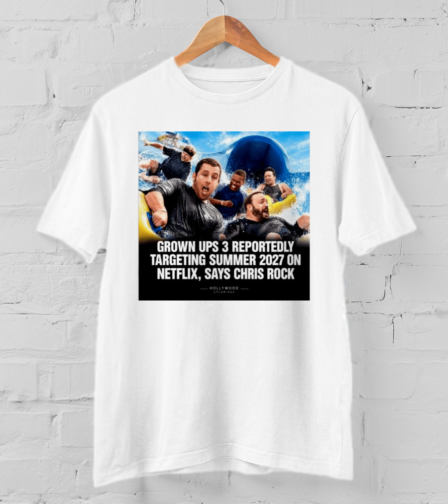 Grown Ups 3 Netflix Release Summer 2027 Chris Rock Announcement T-Shirt