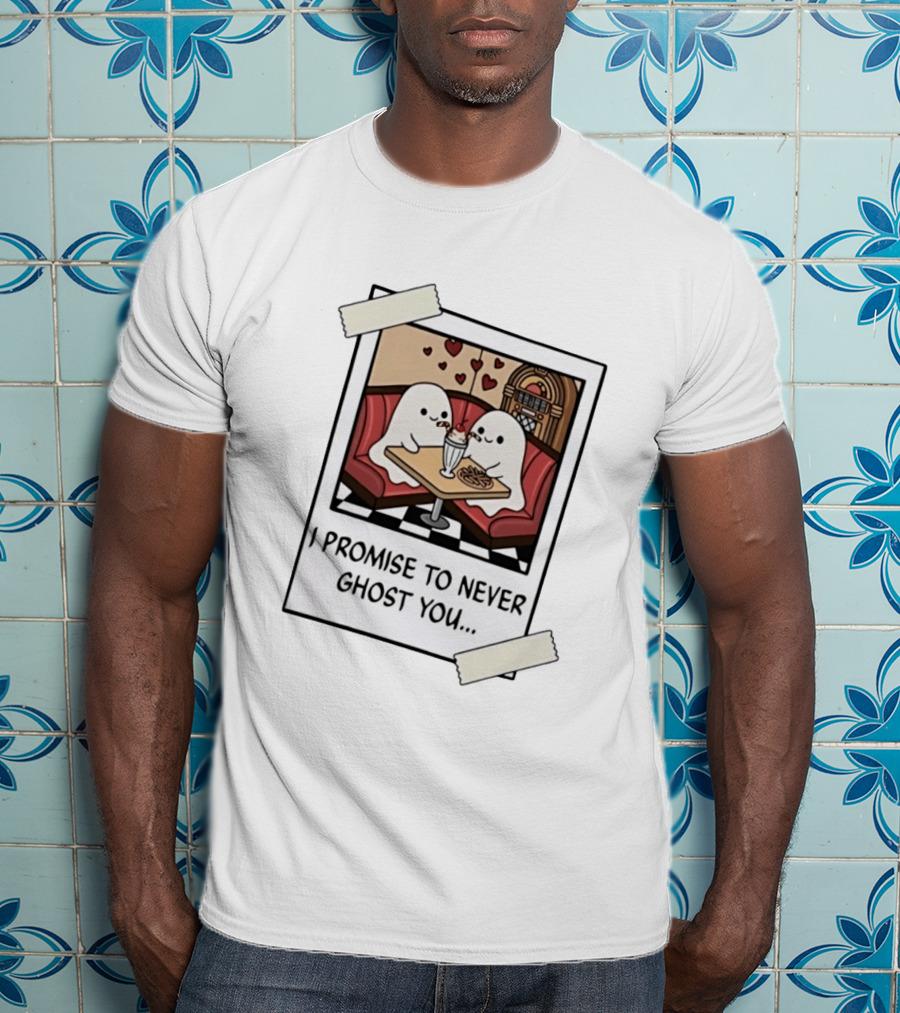 I Promise To Never Ghost You Ghosts Diner Date T-Shirt