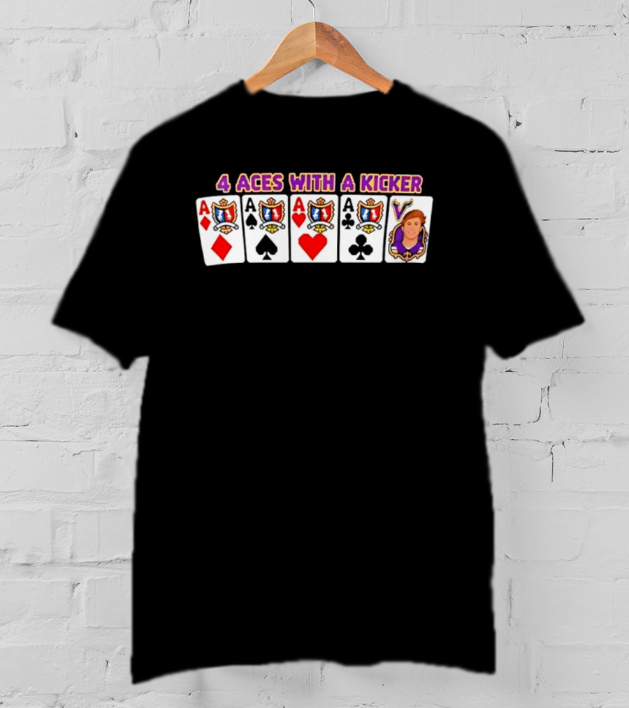 4 Aces With A Kicker Minnesota Vikings Football T-Shirt