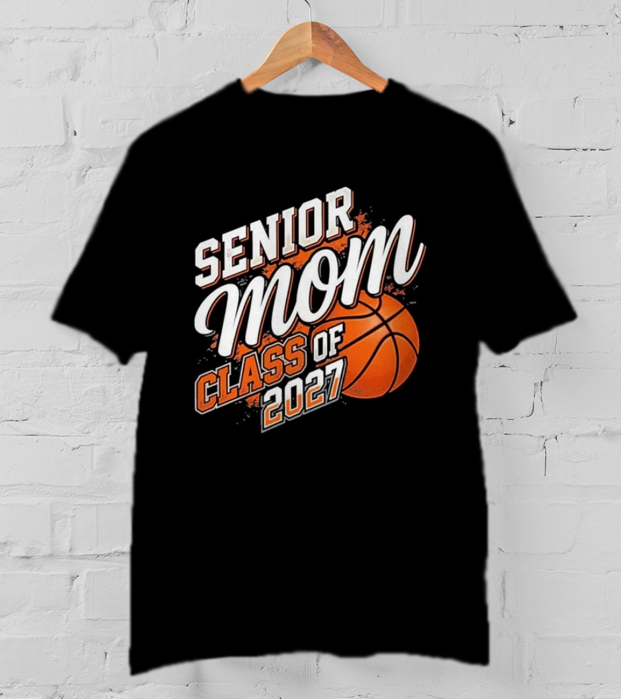 Senior Mom Basketball Class Of 2027 T-Shirt