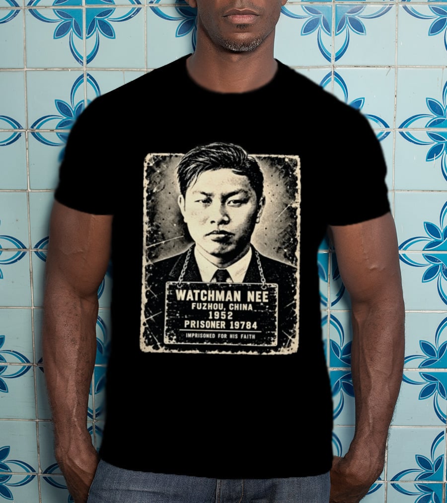Man Nee Fuzhou China 1952 Prisoner 19784 Imprisoned For His Faith T-Shirt