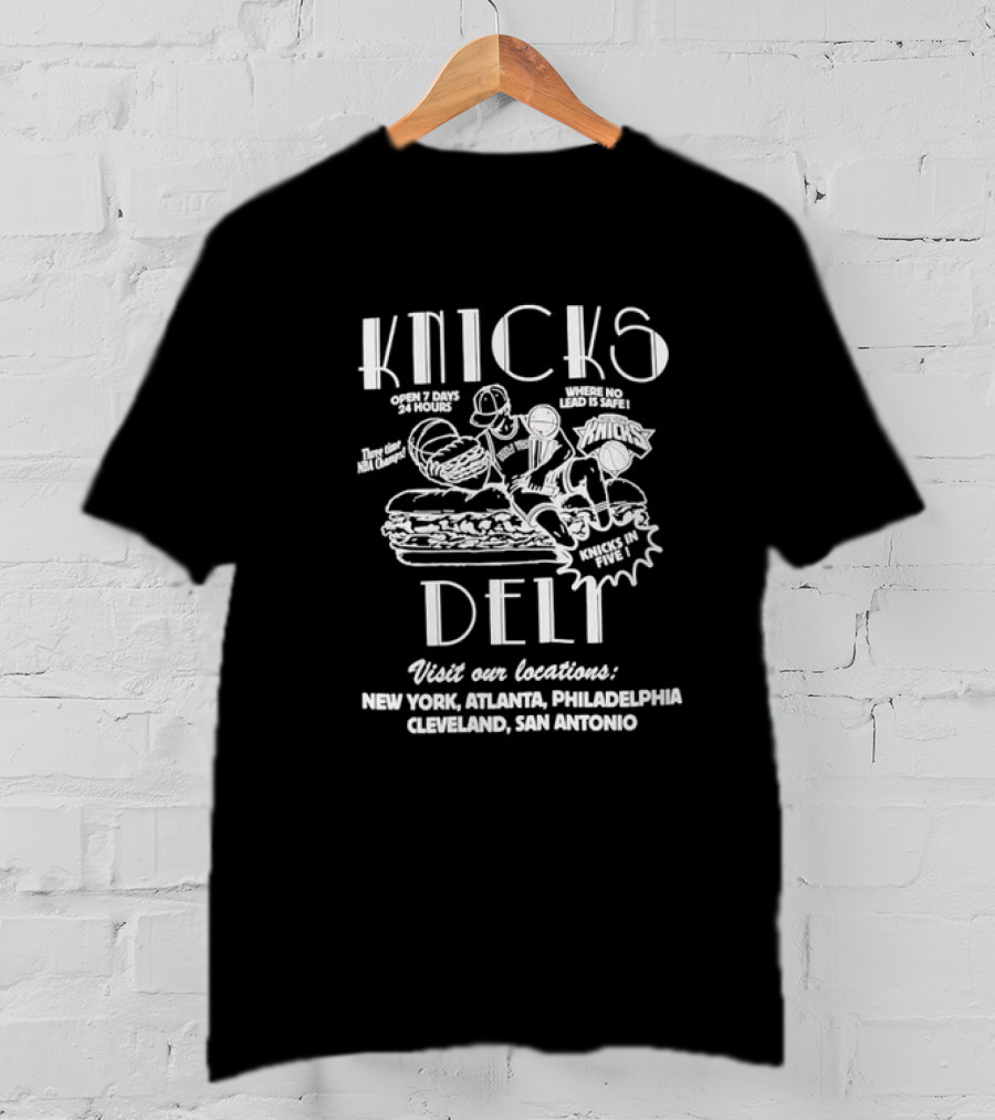 Knicks Deli Basketball Hero New York Atlanta Philadelphia Cleveland San Antonio Locations T-Shirt