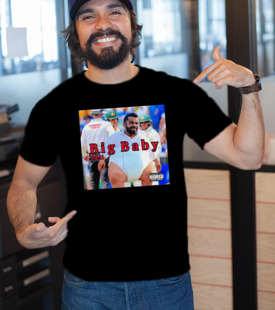 Virat Kohli Big Baby Vol II Bootleg Cricket Explicit Content T-Shirt