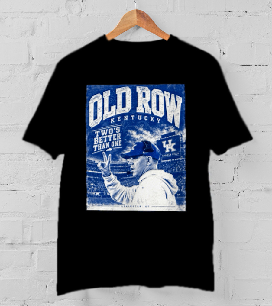 Old Row Kentucky Kroger Field Will Stein Two's Better Than One T-Shirt