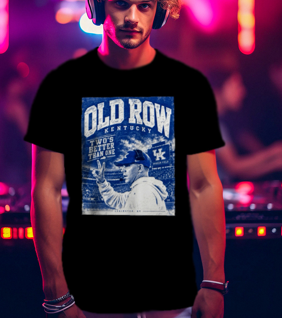Old Row Kentucky Kroger Field Will Stein Two's Better Than One T-Shirt
