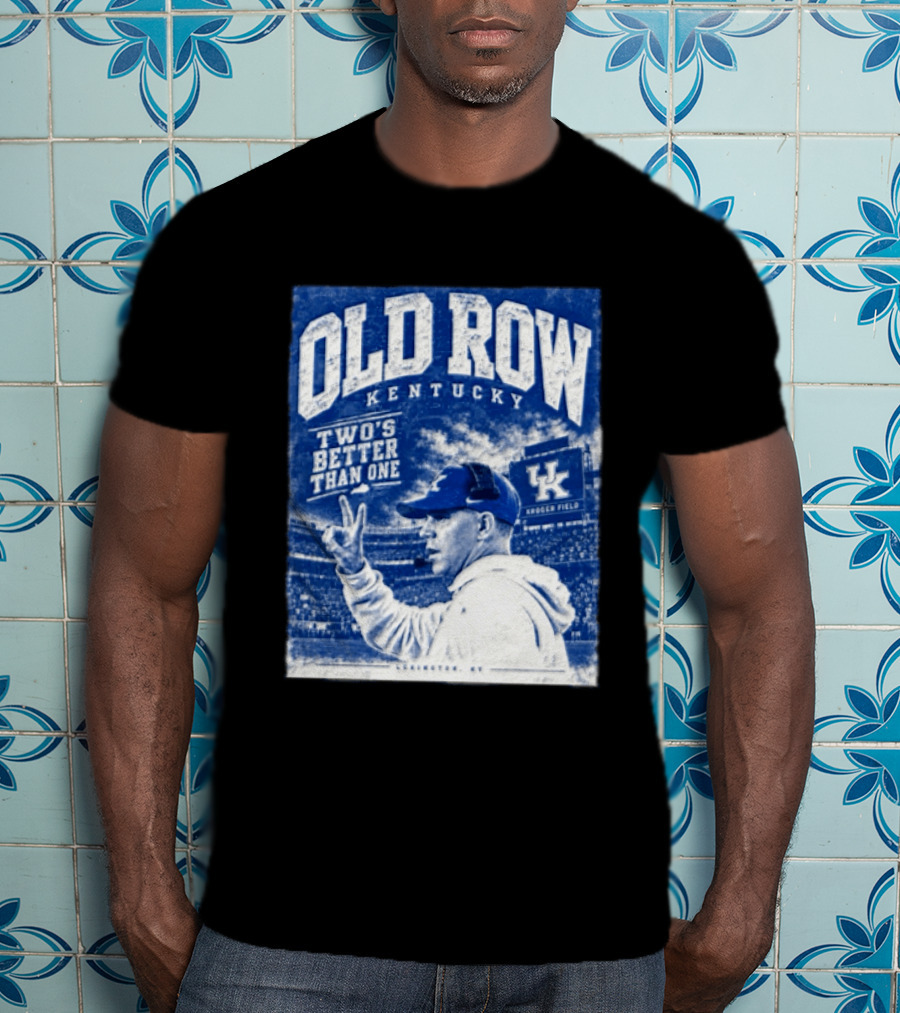 Old Row Kentucky Kroger Field Will Stein Two's Better Than One T-Shirt