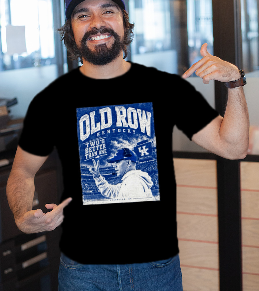 Old Row Kentucky Kroger Field Will Stein Two's Better Than One T-Shirt