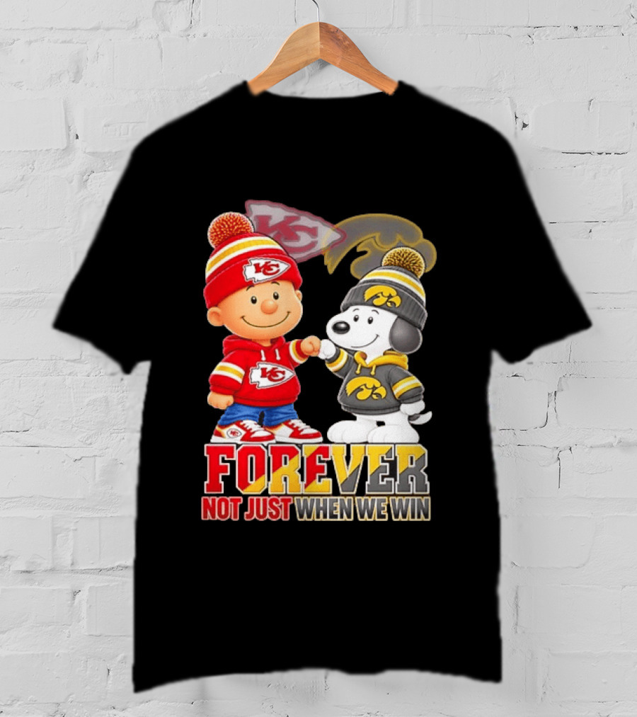 Charlie Brown Snoopy Kansas City Chiefs Iowa Hawkeyes Forever Not Just When We Win T-Shirt