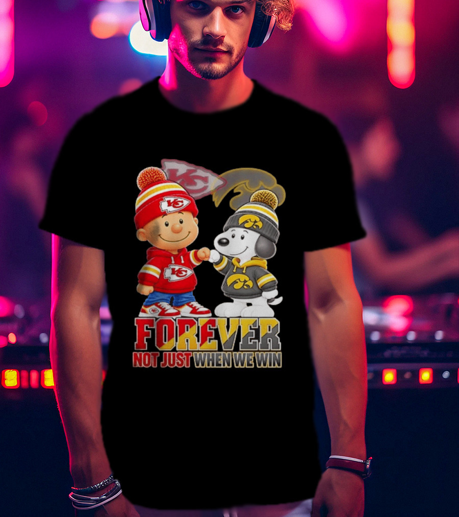 Charlie Brown Snoopy Kansas City Chiefs Iowa Hawkeyes Forever Not Just When We Win T-Shirt