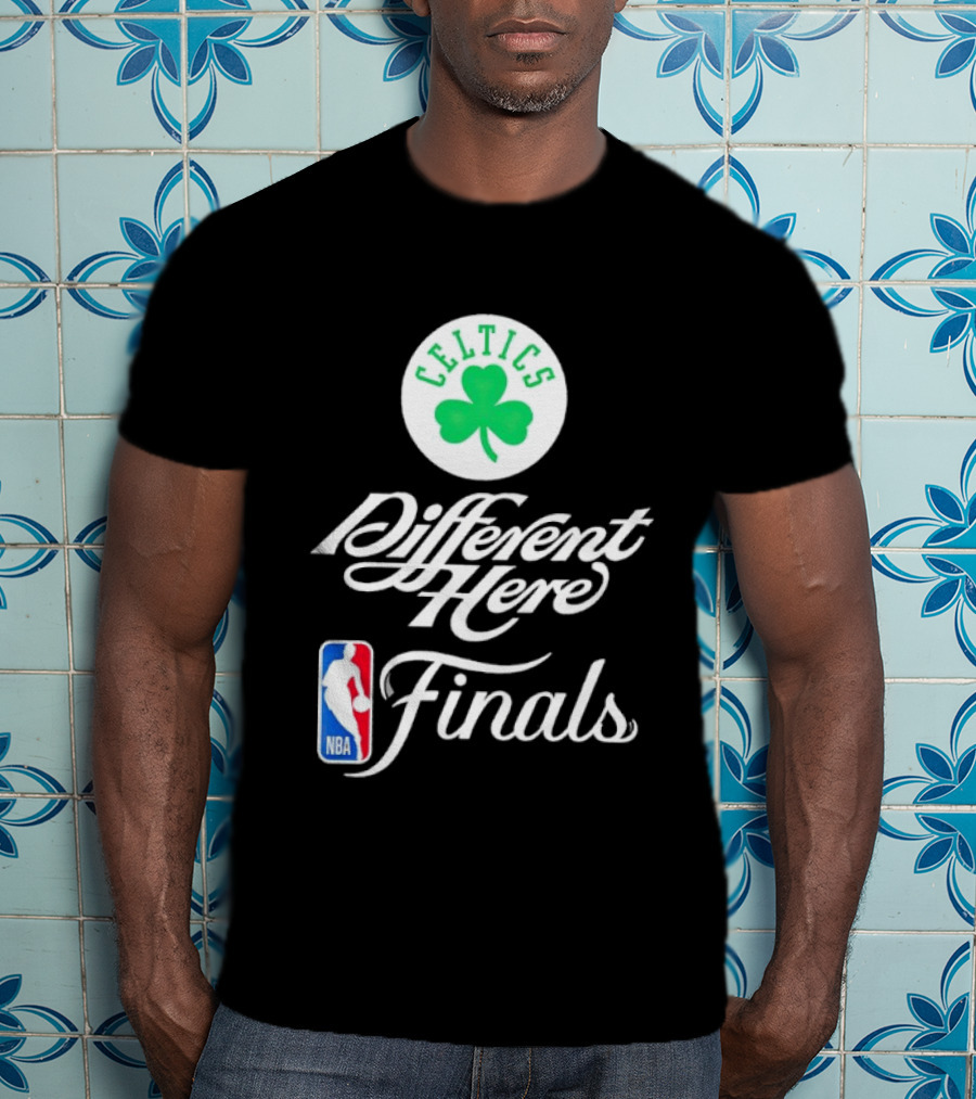 Celtics Different Here Finals NBA Boston Celtics T-Shirt