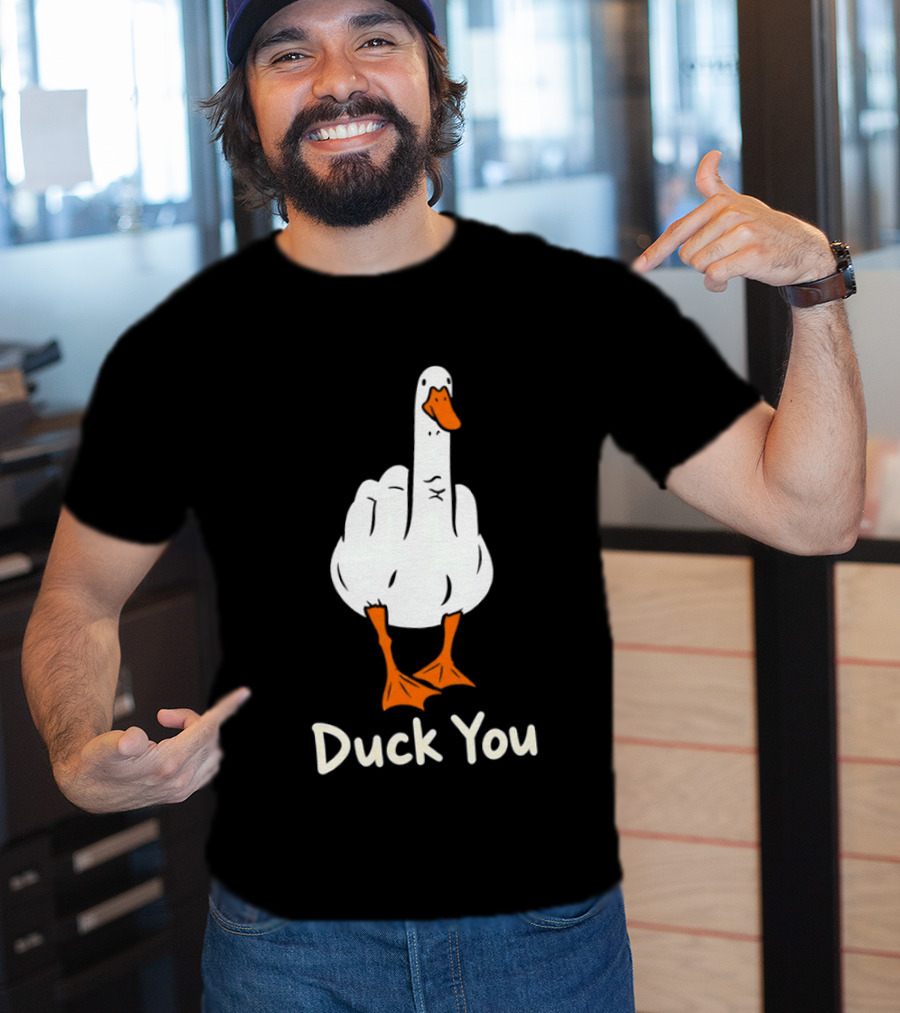 Duck You Middle Finger Goose Sarcastic Bird Humorous T-Shirt