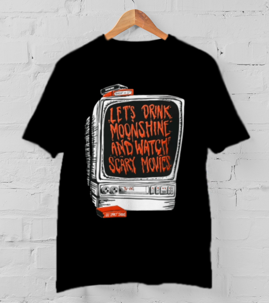 Ole Smoky Studios Vintage TV Lets Drink Moonshine And Scary Movies T-Shirt