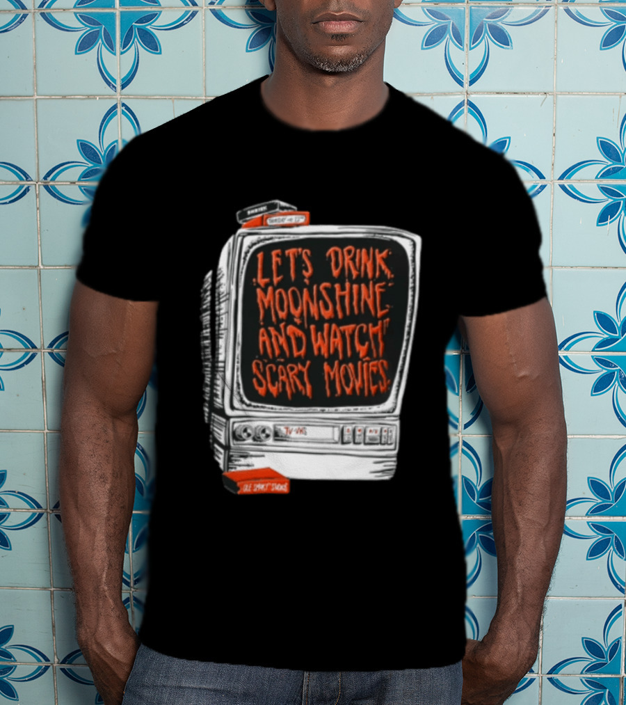 Ole Smoky Studios Vintage TV Lets Drink Moonshine And Scary Movies T-Shirt