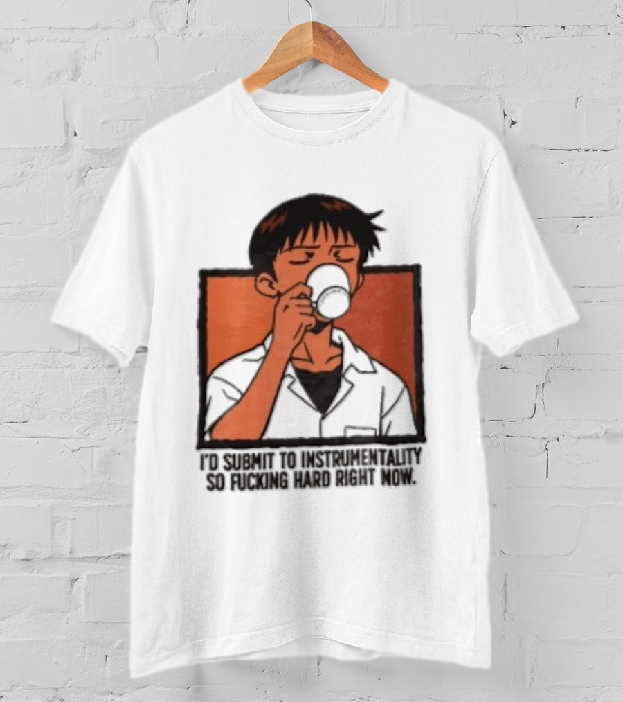 I'd Submit To Instrumentality So Hard Right Now Shinji Character Drinking Coffee T-Shirt