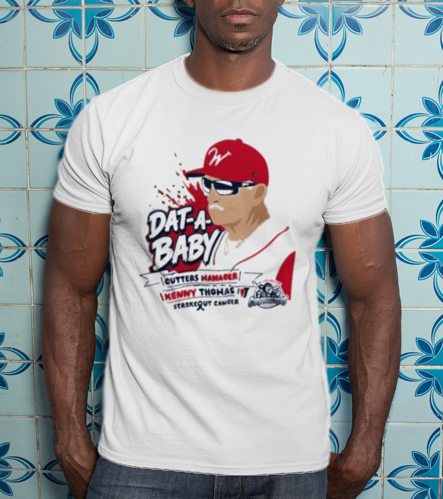 Dat A Baby Outters Manager Kenny Thomas Staskequt Cancer T-Shirt