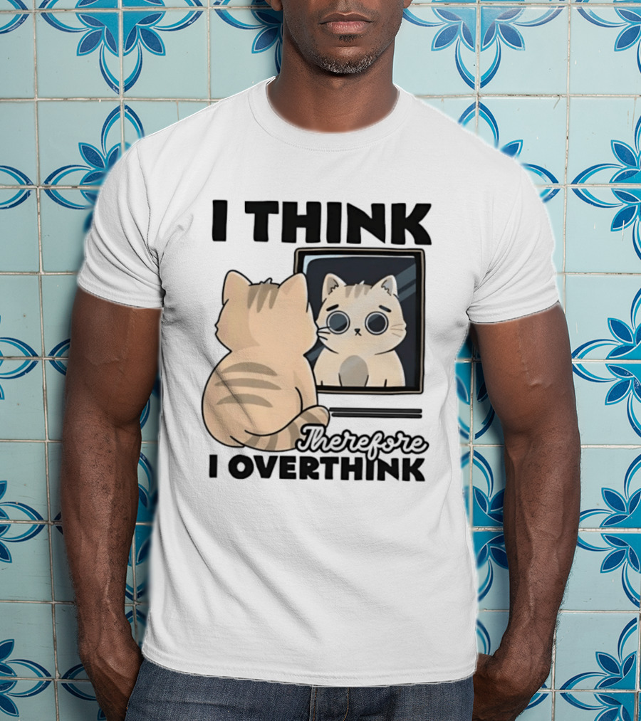 Cat I Think Therefore I Overthink Mirror Reflection T-Shirt