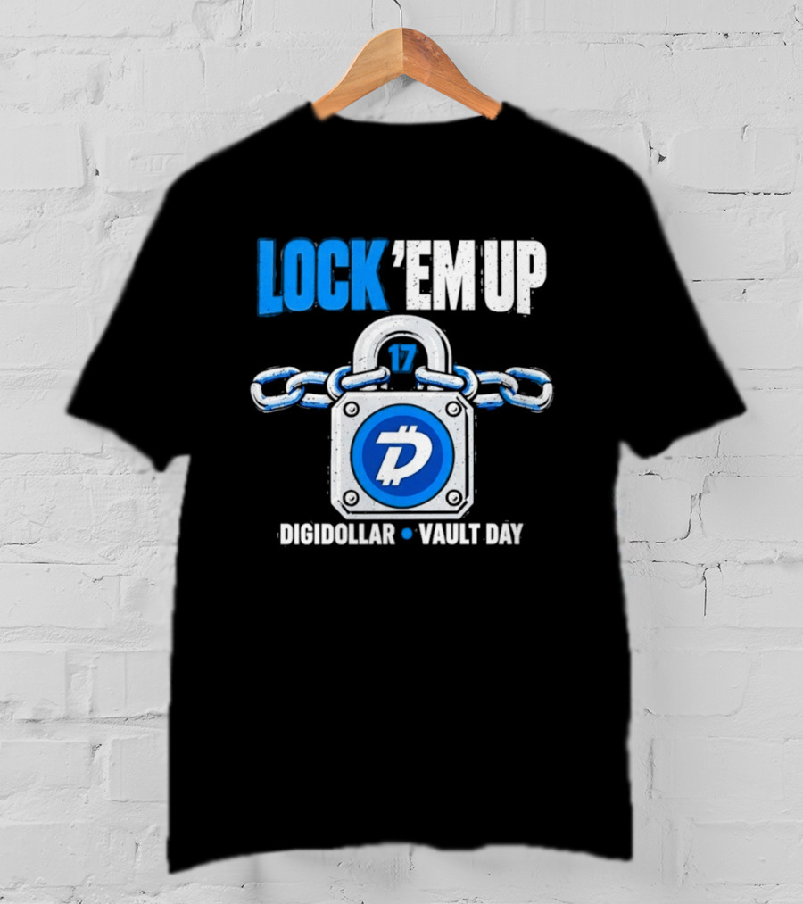 Lock 'Em Up 17 Digidollar Vault Day Cryptocurrency Security T-Shirt