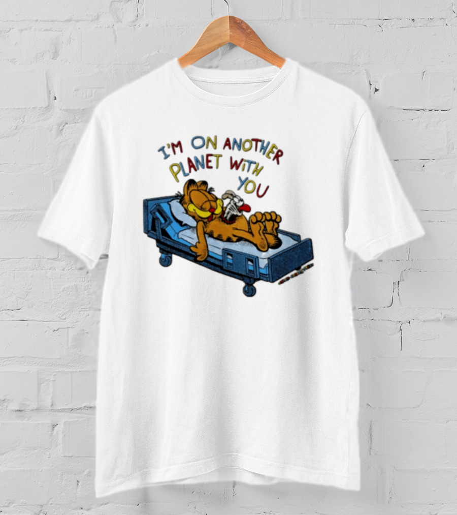 I'm On Another Planet With You Orange Cat Relaxing In Hospital Bed T-Shirt