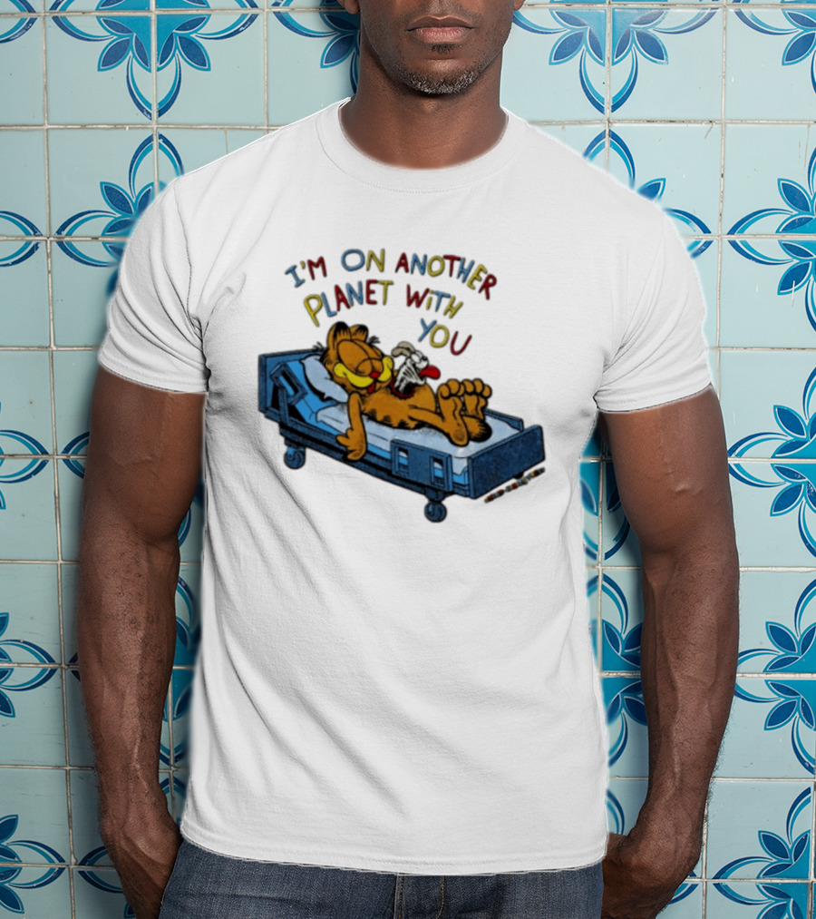 I'm On Another Planet With You Orange Cat Relaxing In Hospital Bed T-Shirt