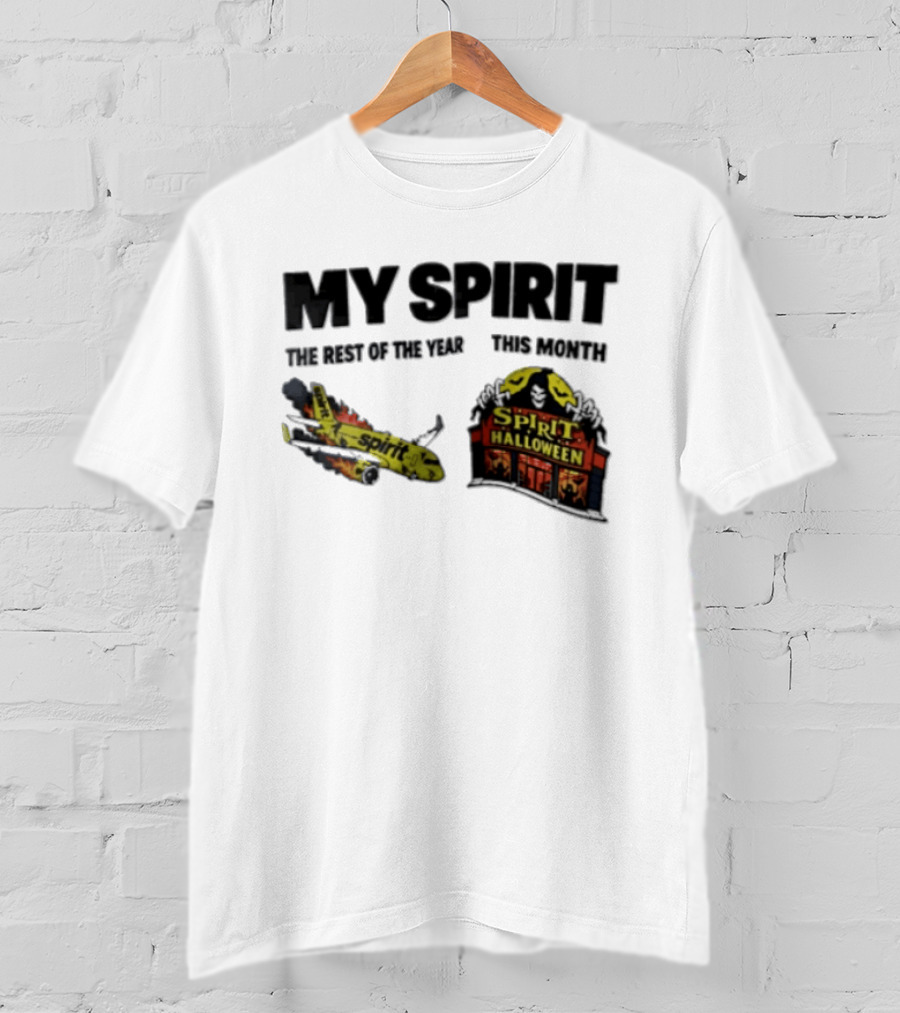 Spirit Airlines Halloween My Spirit The Rest Of The Year This Month T-Shirt