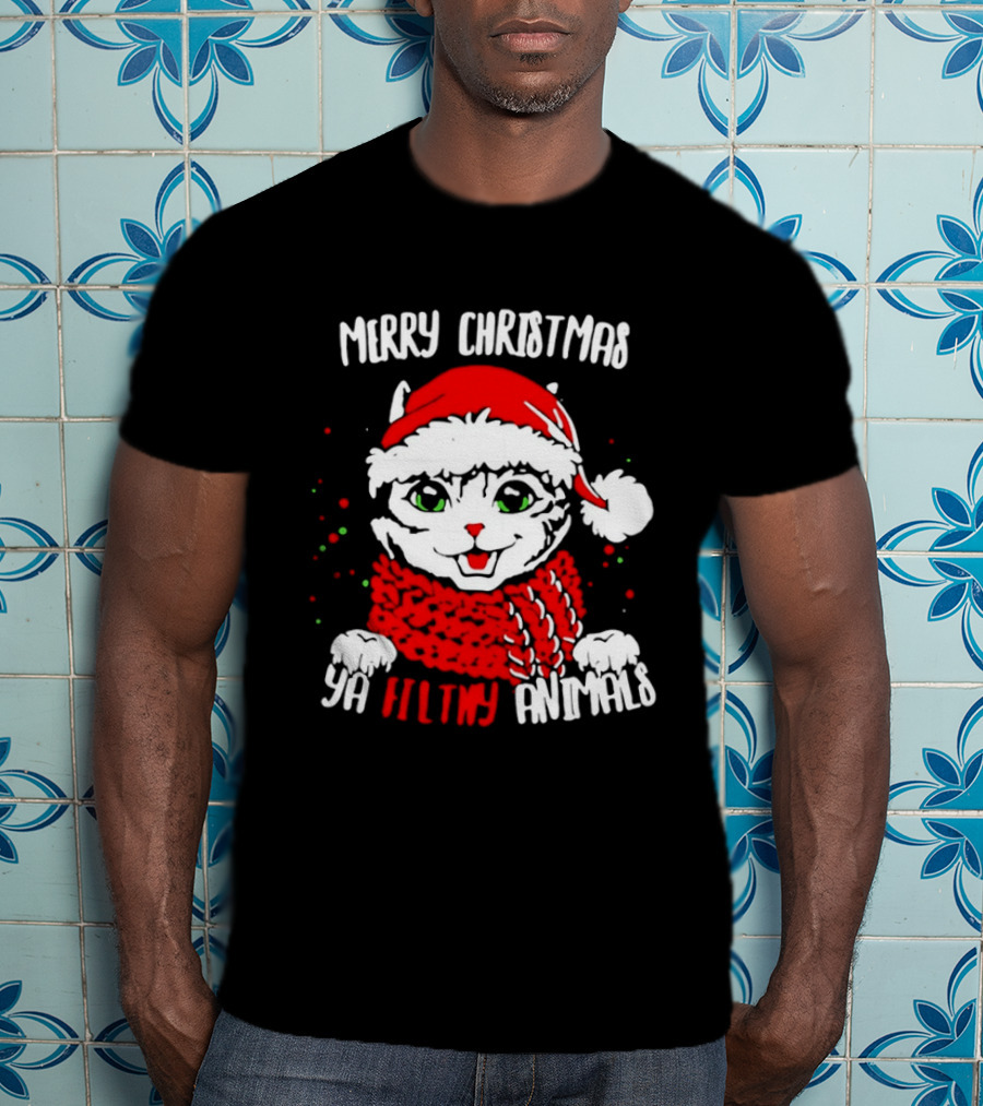 Merry Christmas Ya Filthy Animals Cat Wearing Santa Hat And Scarf T-Shirt