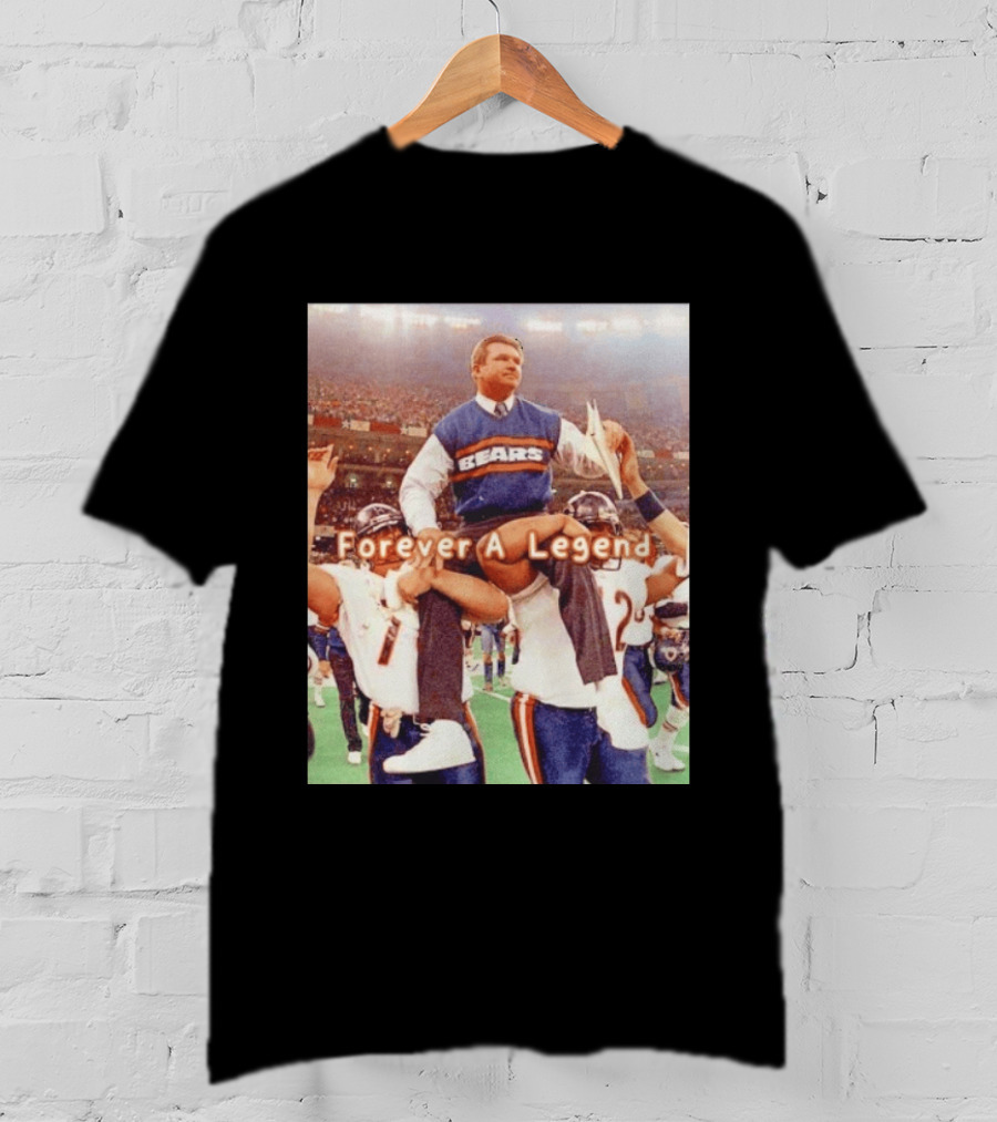 Mike Ditka Bears Forever A Legend Chicago T-Shirt