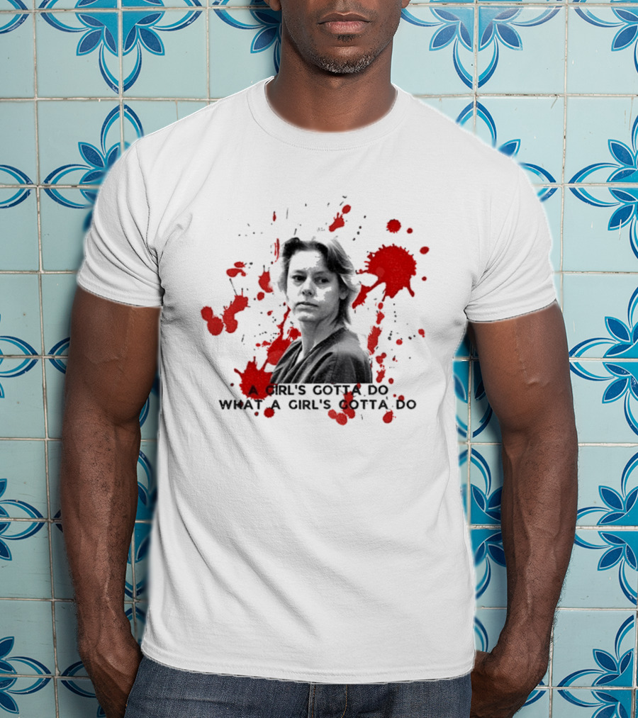 Aileen Wournos A Girl's Gotta Do What A Girl's Gotta Do Crime Portrait Red Marks T-Shirt