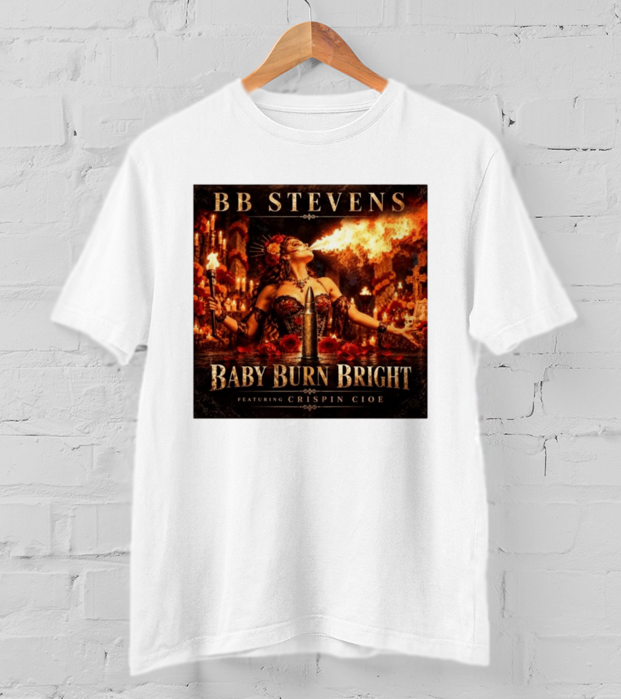 BB Stevens Baby Burn Bright Featuring Crispin Cioe Fire Performer Fantasy T-Shirt