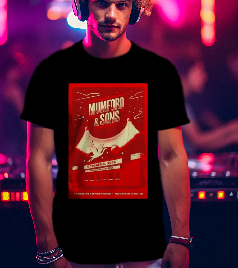 Mumford & Sons North American Tour October 8 2026 Shoreline Amphitheatre Mountain View CA T-Shirt