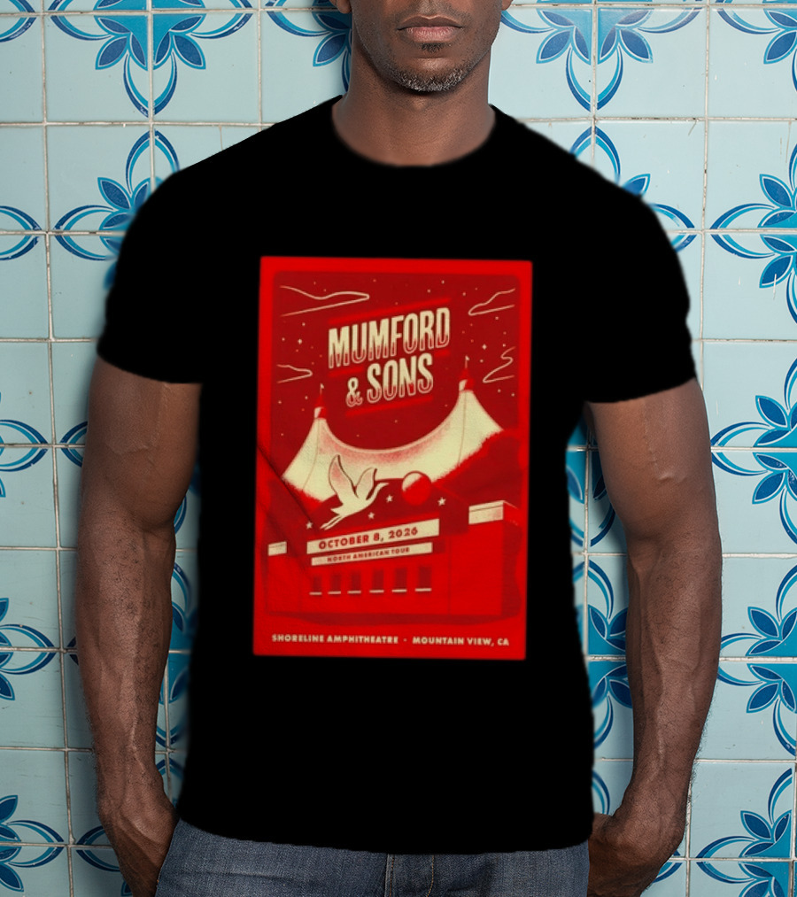 Mumford & Sons North American Tour October 8 2026 Shoreline Amphitheatre Mountain View CA T-Shirt