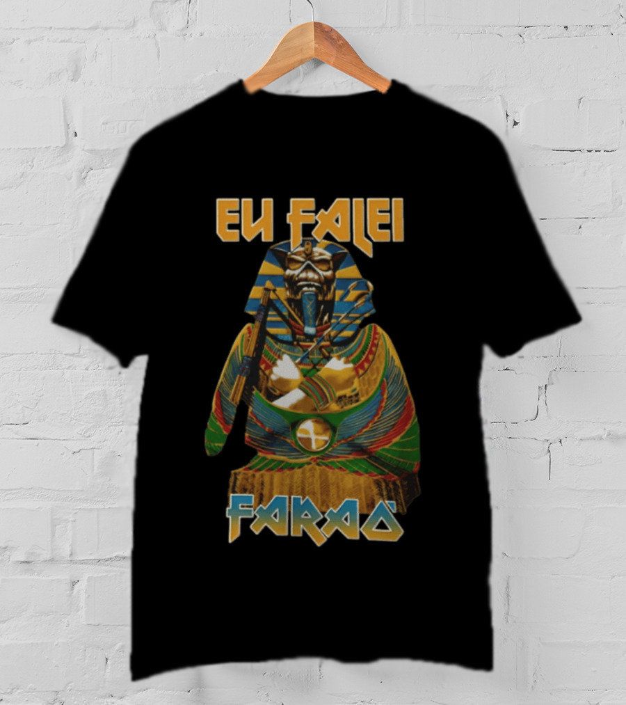Eu Falei Faraó Pharaoh Egyptian Egypt T-Shirt