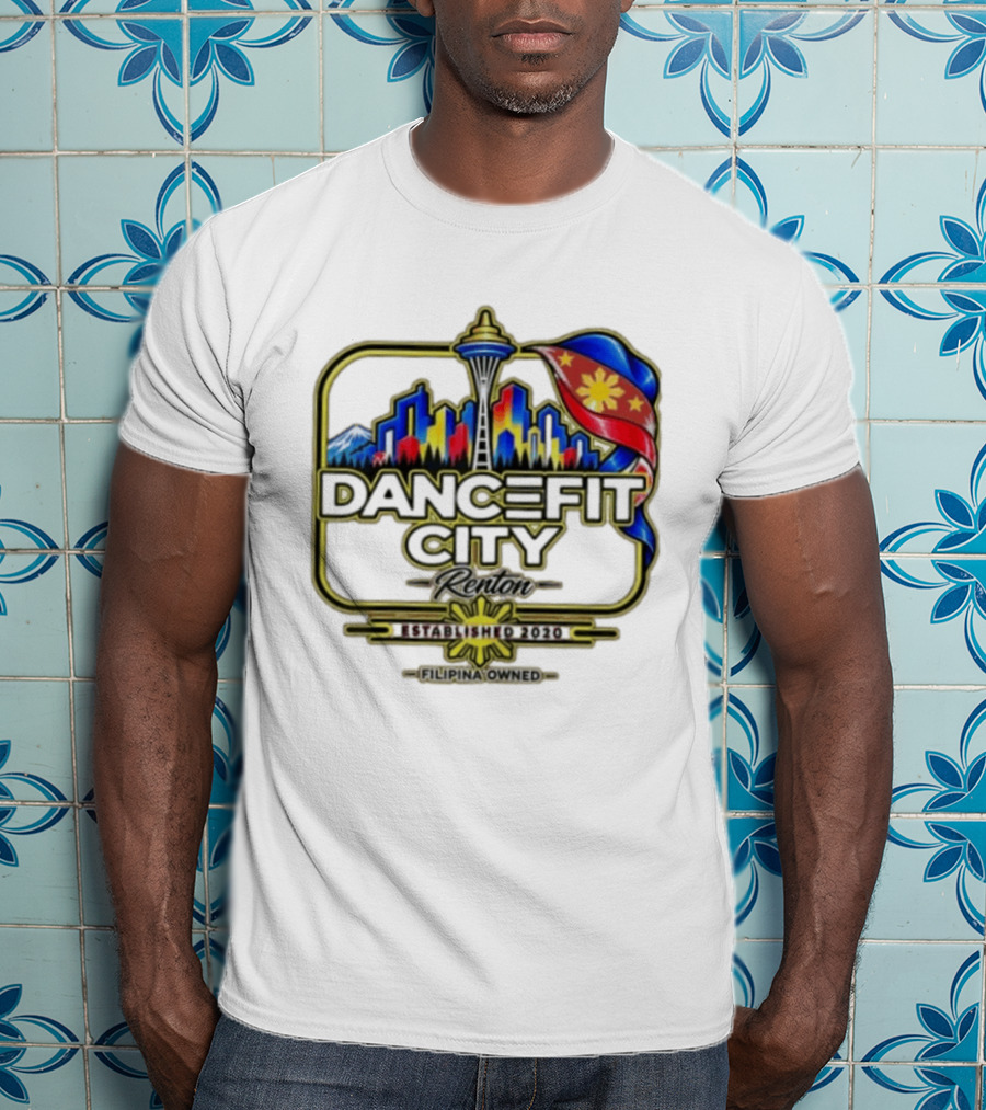 DanceFit City Renton Established 2020 Filipina Owned Seattle Skyline Philippine Flag T-Shirt