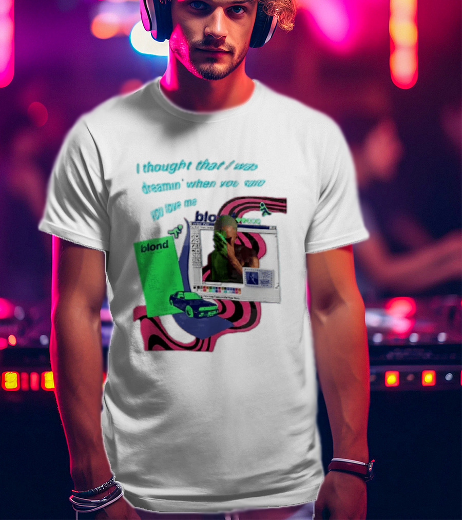 Frank Ocean Blond I Thought That I Was Dreamin Graphic With Green Flyer And Car T-Shirt