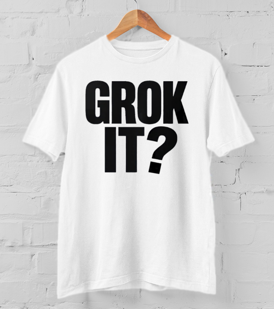 Grok It AI Elon Musk XAI Tech T-Shirt