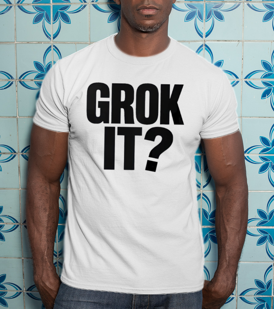 Grok It AI Elon Musk XAI Tech T-Shirt