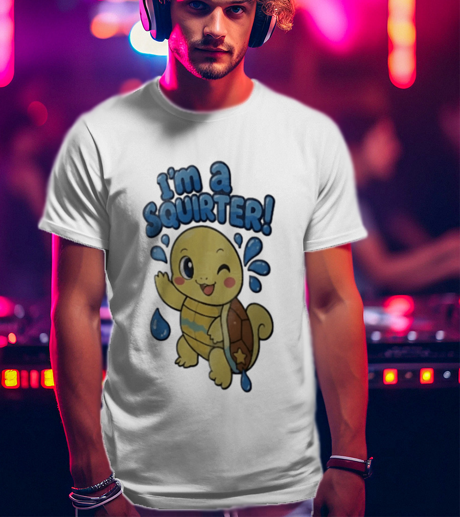 I'm A Squirter Squirtle Fan Favorite Pokémon Splashing Fun T-Shirt