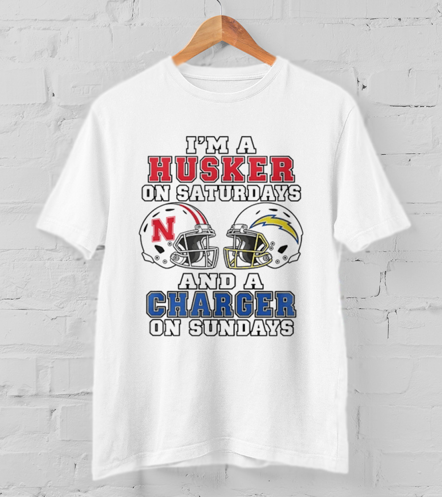 I'm A Husker On Saturdays And A Charger On Sundays T-Shirt