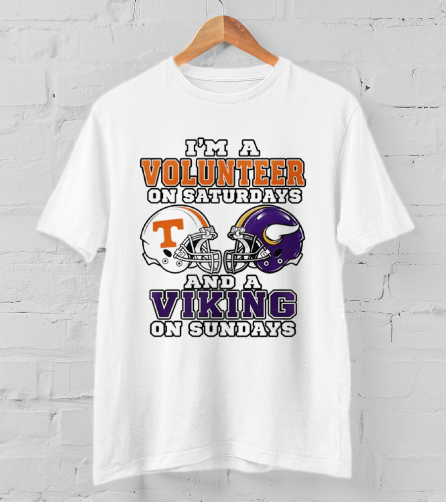 I'm A Volunteer On Saturdays And A Viking On Sundays Two Helmets T-Shirt