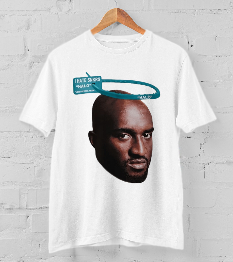 I HATE SNKRS HALO Long Live Virgil Abloh Off White Streetwear T-Shirt