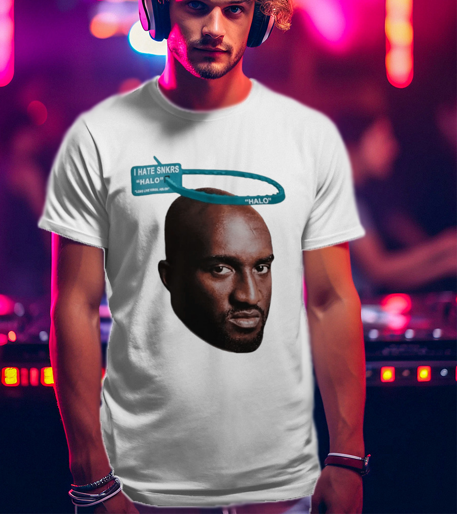 I HATE SNKRS HALO Long Live Virgil Abloh Off White Streetwear T-Shirt