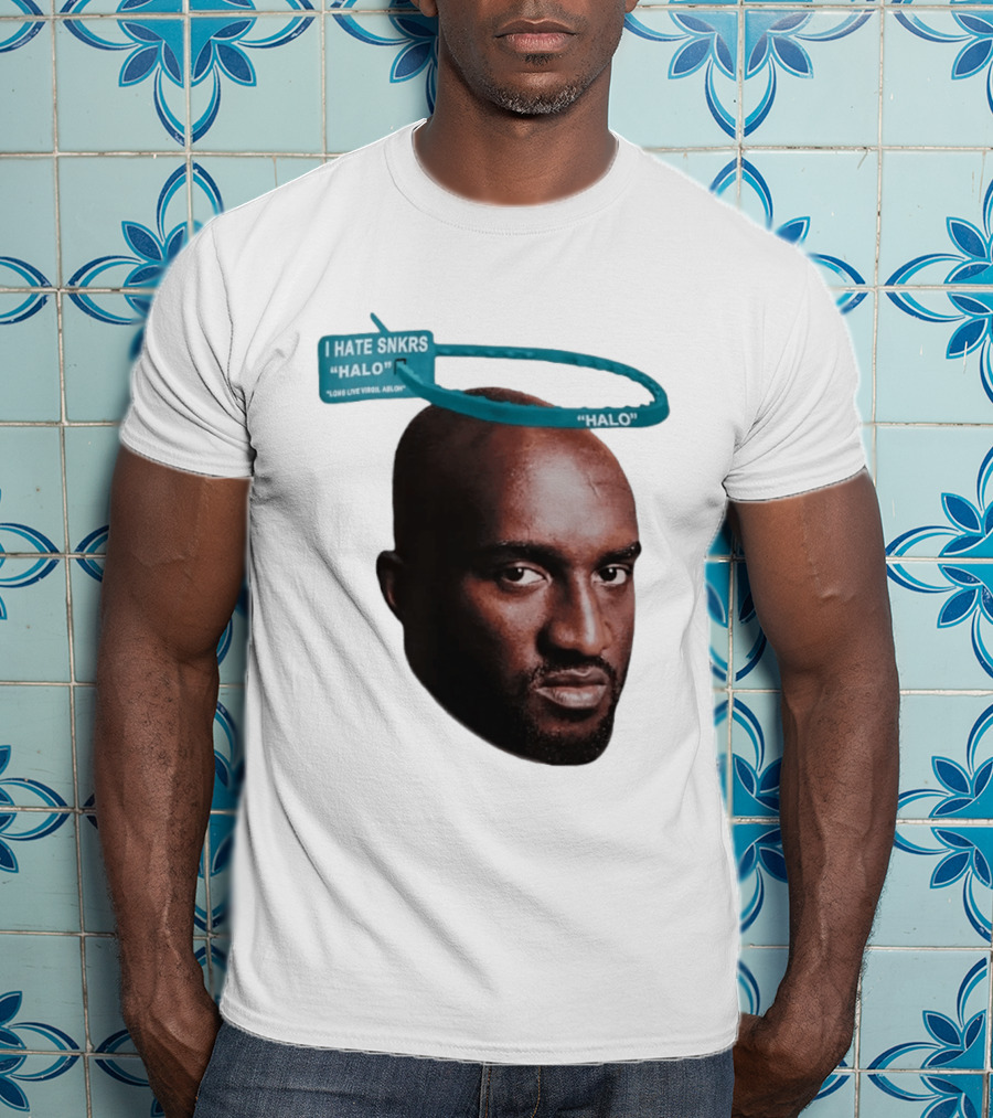 I HATE SNKRS HALO Long Live Virgil Abloh Off White Streetwear T-Shirt