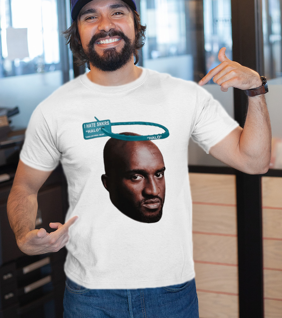 I HATE SNKRS HALO Long Live Virgil Abloh Off White Streetwear T-Shirt