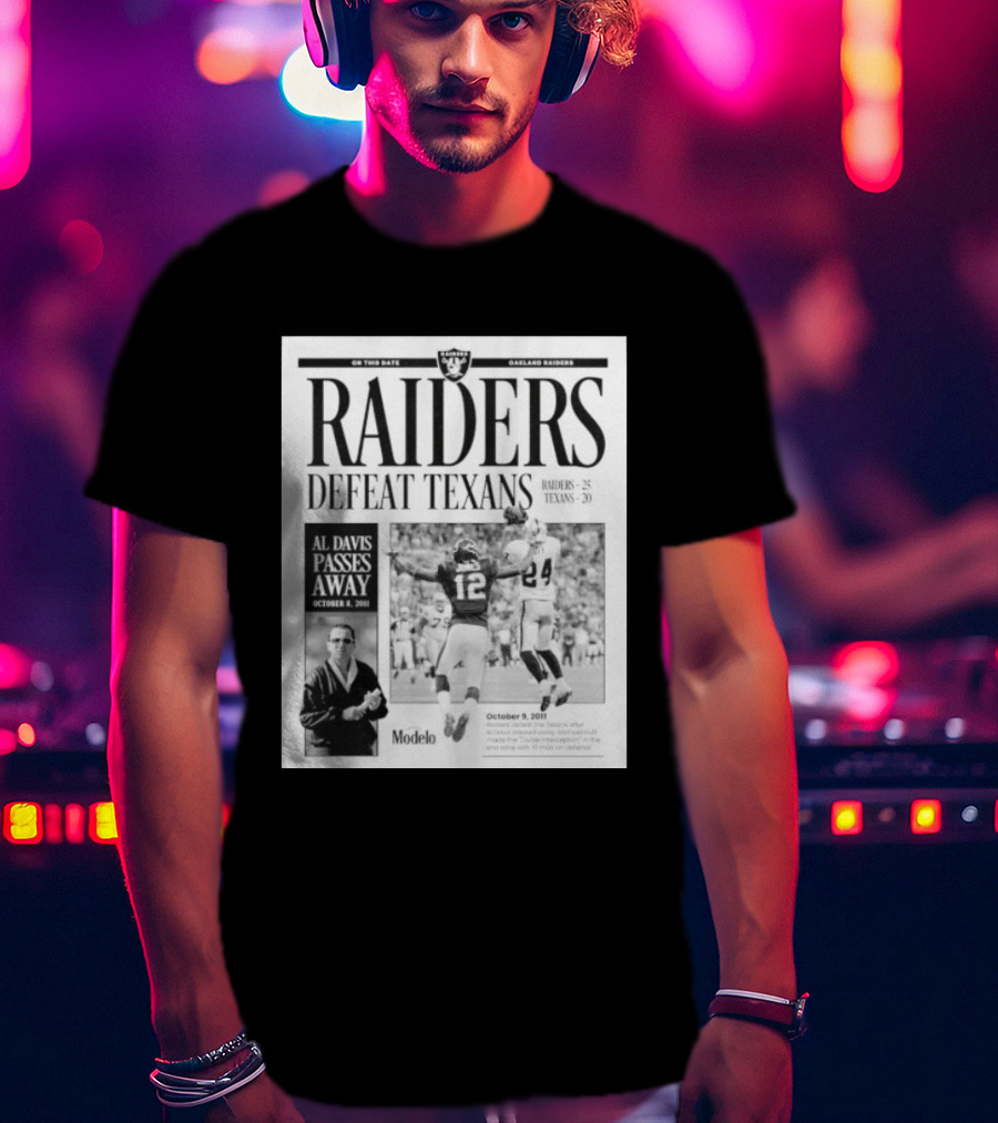 Raiders Defeat Texans Al Davis Passes Away Divine Interception October 9 2011 T-Shirt