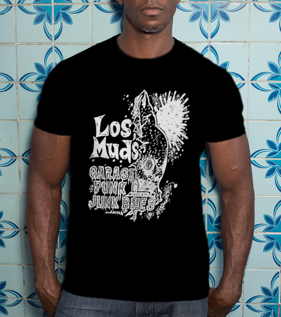 Los Muds Garage Punk Junk Blues Mudhitch Mohawk Sketch T-Shirt
