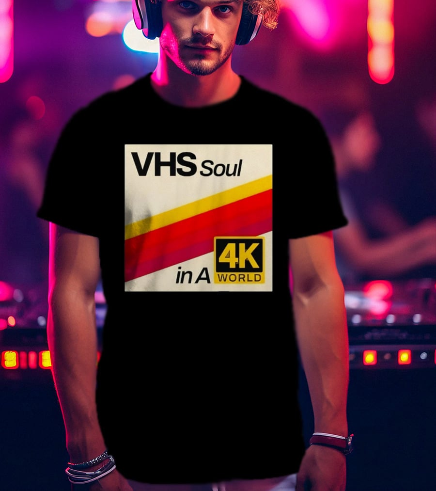 VHS Soul In A 4K World Retro Nostalgia T-Shirt