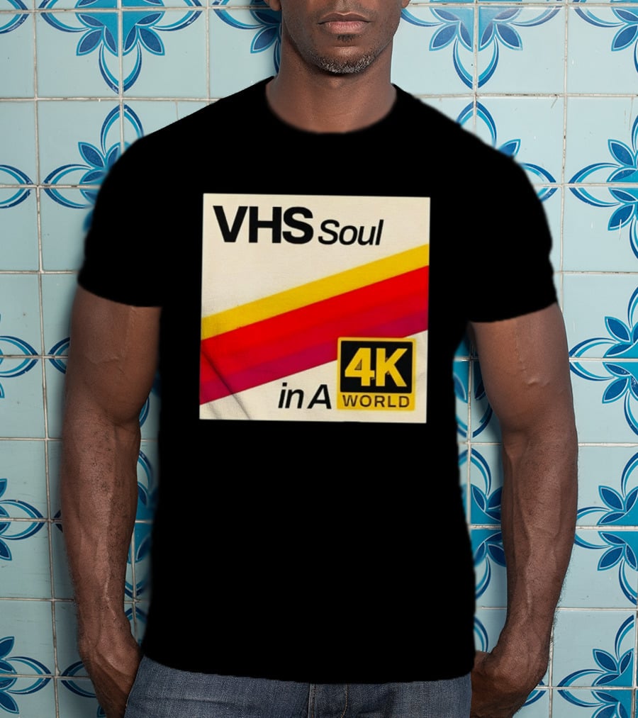 VHS Soul In A 4K World Retro Nostalgia T-Shirt