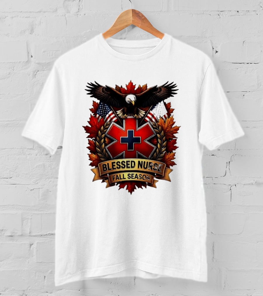 Blessed Nurse Fall Season American Eagle Maple Leaves EMS Star Of Life Flags T-Shirt