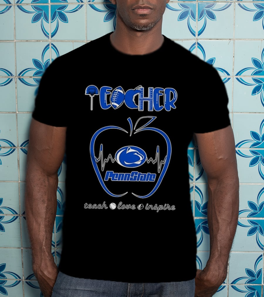 Penn State Nittany Lions Teacher Teach Love Inspire Football Apple T-Shirt