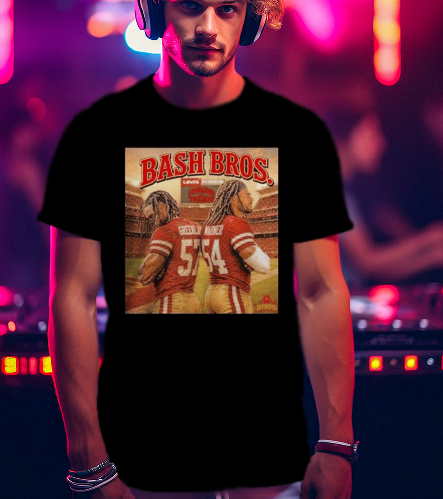 Bash Bros Greenlaw 57 Warner 54 San Francisco 49ers Levi's Stadium T-Shirt