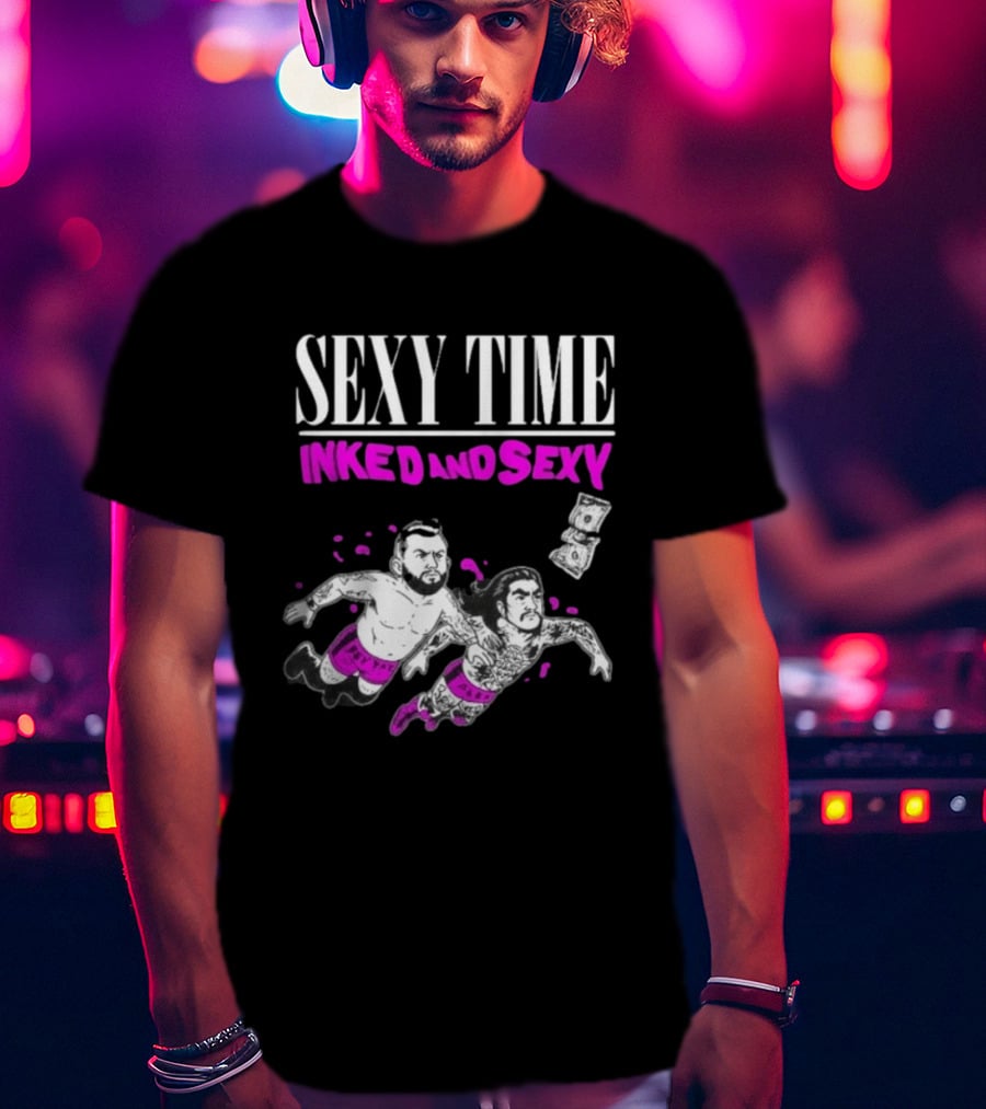 Sexy Time Inked And Sexy Pey Yaz Alex Floating Dollar Tattooed Wrestlers T-Shirt